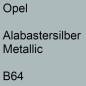 Preview: Opel, Alabastersilber Metallic, B64.